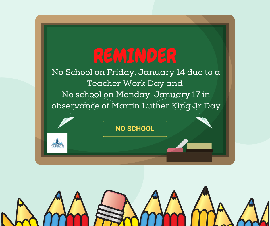No school Friday, January 14 or Monday, January 17
