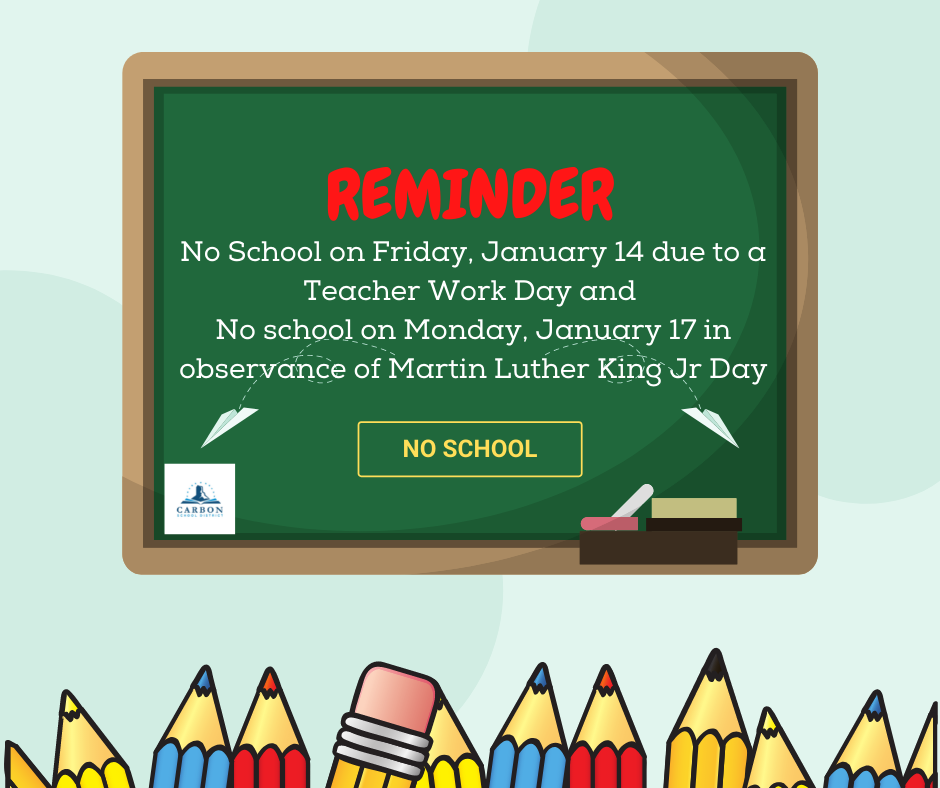 No school  Friday, January 14 or Monday, January 17