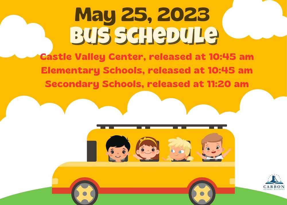 Last day of school Bus Schedule - May 25, 2023